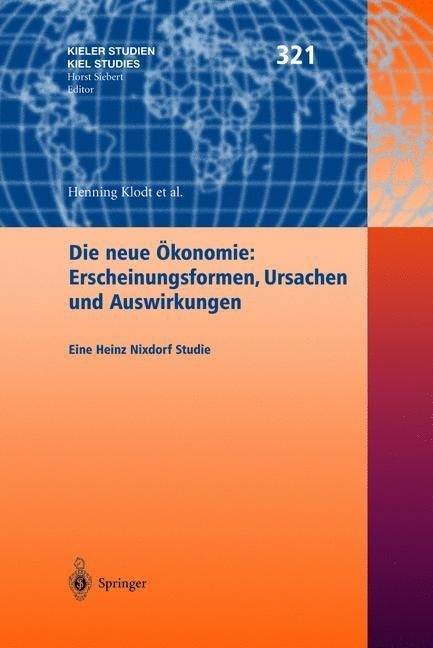 Die neue Ökonomie: Erscheinungsformen, Ursachen und Auswirkungen