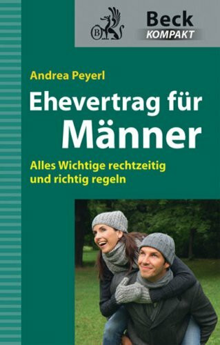 Ehevertrag für Männer: Alles Wichtige rechtzeitig und richtig regeln