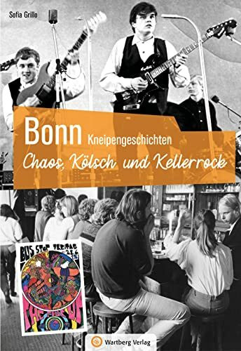 Bonn - Kneipengeschichten: Chaos, Kölsch und Kellerrock