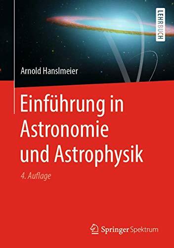 Einführung in Astronomie und Astrophysik Einführung in Astronomie und Astrophysik
