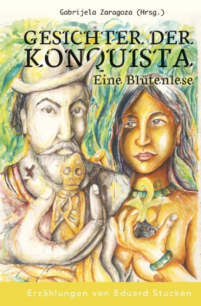Gesichter der Konquista: Eine Blütenlese