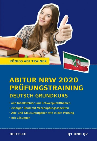Abitur NRW 2020 Prüfungstraining - Deutsch Grundkurs. Nordrhein-Westfalen