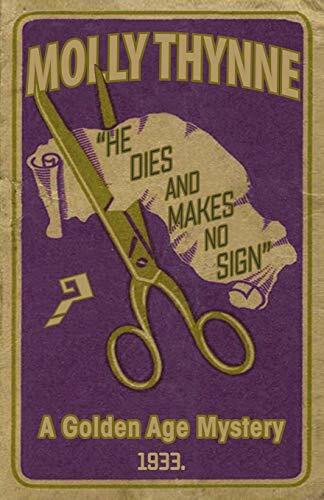 He Dies and Makes no Sign: A Golden Age Mystery (Dr Constantine, Band 3)