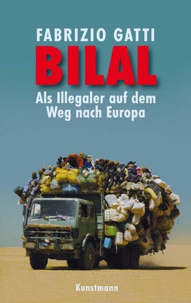 Bilal: Als Illegaler auf dem Weg nach Europa