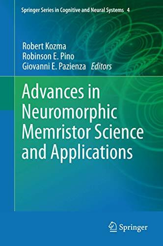 Advances in Neuromorphic Memristor Science and Applications (Springer Series in Cognitive and Neural Systems, 4, Band 4)