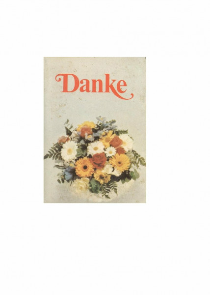 Danke : kleine Texte über Freundschaft, Gastfreundschaft und Dankbarkeit.