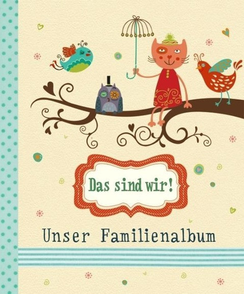 Das sind wir! - Unser Familienalbum