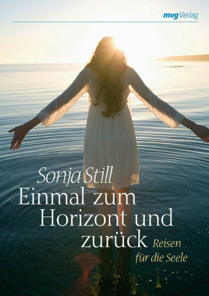 Einmal zum Horizont und zurück: Reisen für die Seele