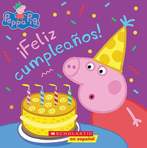 ¡Feliz Cumpleaños! = Happy Birthday! (Peppa Pig)