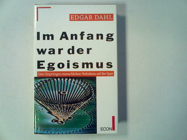 Im Anfang war der Egoismus