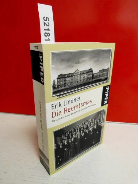 Die Reemtsmas: Geschichte einer deutschen Unternehmerfamilie (Piper Taschenbuch, Band 5235)