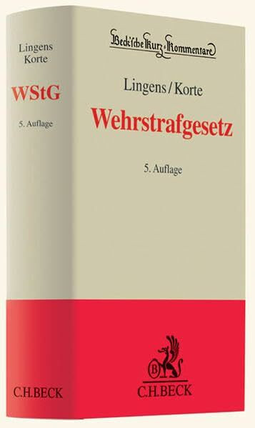 Wehrstrafgesetz: mit Einführungsgesetz zum WStG (Beck'sche Kurz-Kommentare)