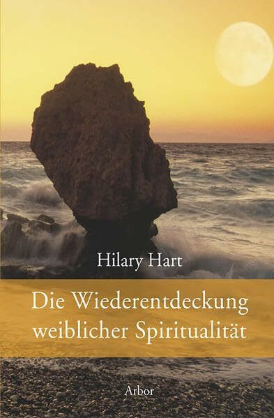 Die Wiederentdeckung weiblicher Spiritualität