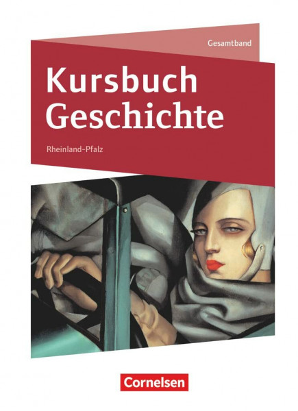 Kursbuch Geschichte - Rheinland-Pfalz - Ausgabe 2023 - Gesamtband: Schulbuch - Mit digitalen Medien