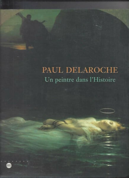 paul delaroche peintre histoir