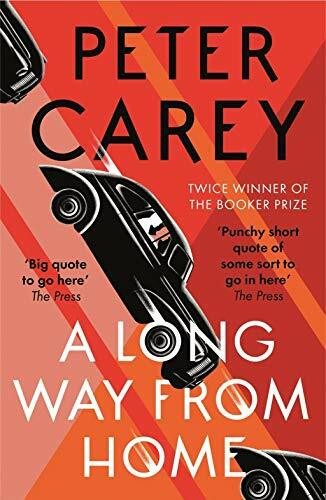 A Long Way from Home: Peter Carey