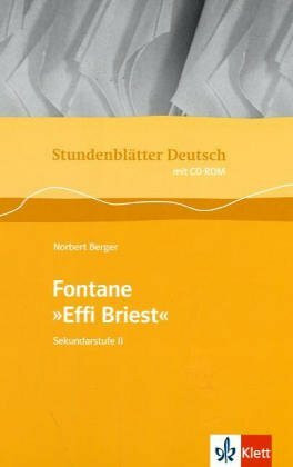 Fontane "Effi Briest": Buch mit CD-ROM Klasse 11-13 (Stundenblätter Deutsch)