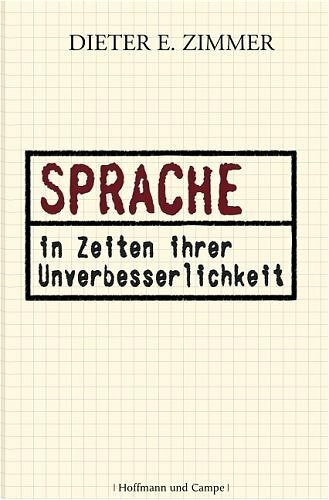 Sprache in Zeiten ihrer Unverbesserlichkeit