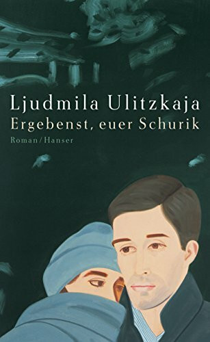 Ergebenst, euer Schurik: Roman