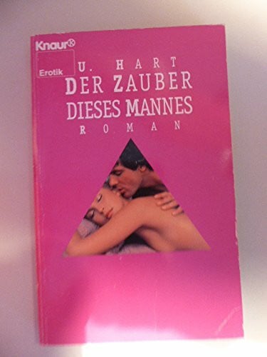Der Zauber dieses Mannes: Roman (Knaur Taschenbücher. Erotica)