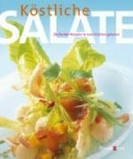 Köstliche Salate. Die besten Rezepte in 1000 Küchen getestet
