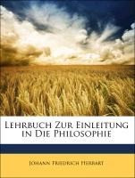 Lehrbuch zur Einleitung in Die Philosophie, Dritte verbesserte Ausgabe
