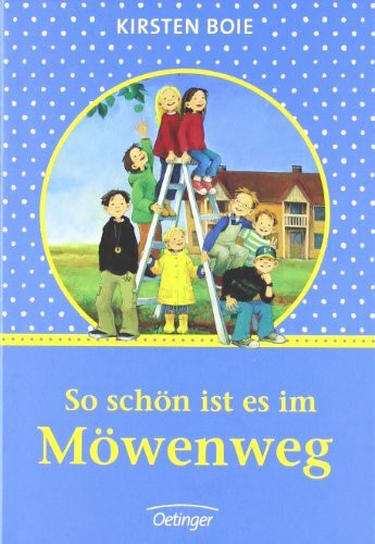 So schön ist es im Möwenweg (Wir Kinder aus dem Möwenweg)