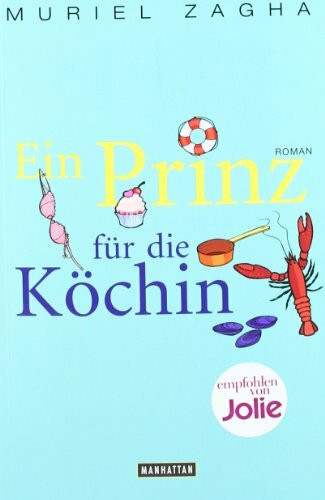Ein Prinz für die Köchin: Roman
