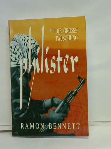Philister oder: die große Täuschung