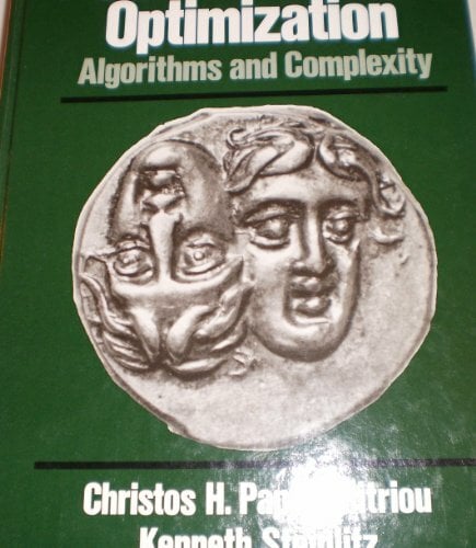 Combinatorial Optimization: Algorithms and Complexity Combinatorial Optimization: Algorithms and Complexity