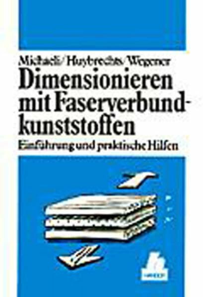 Dimensionieren mit Faserverbundkunststoffen: Einführung und praktische Hilfen