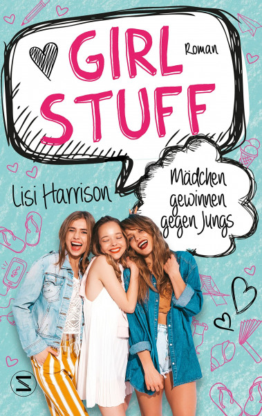 Girl Stuff - Mädchen gewinnen gegen Jungs: Band 02 | Vom ersten Kuss über wahre Mädchenfreundschaft bis zum besten Styling | Von der Bestsellerautorin von »Die Glamour-Clique«