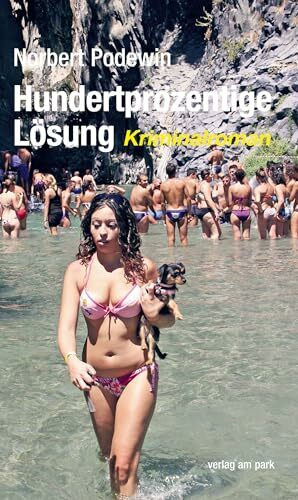 Hundertprozentige Lösung: Kriminalroman