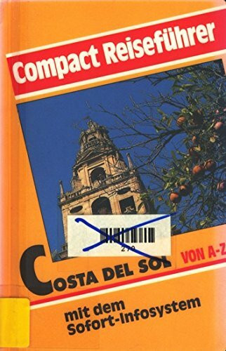 Costa del Sol von A - Z: Mit dem Sofortinfo-System (Compact-Reiseführer)