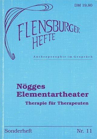 Flensburger Hefte: Nögges Elementartheater - Therapie für Therapeuten