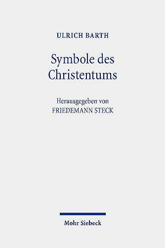 Symbole des Christentums: Berliner Dogmatikvorlesung