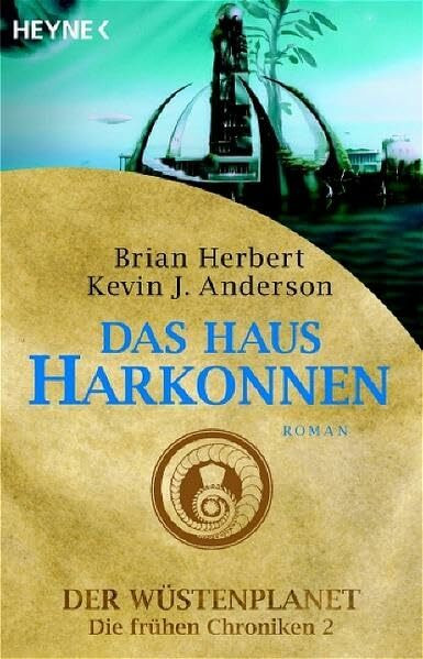 Das Haus Harkonnen: Der Wüstenplanet - Die frühen Chroniken 2: Roman