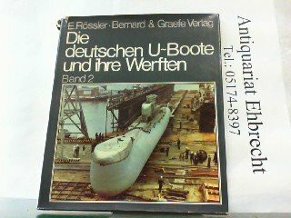 Die deutschen U- Boote und ihre Werften II