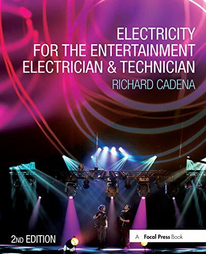 Electricity for the Entertainment Electrician & Technician Electricity for the Entertainment Electrician & Technician