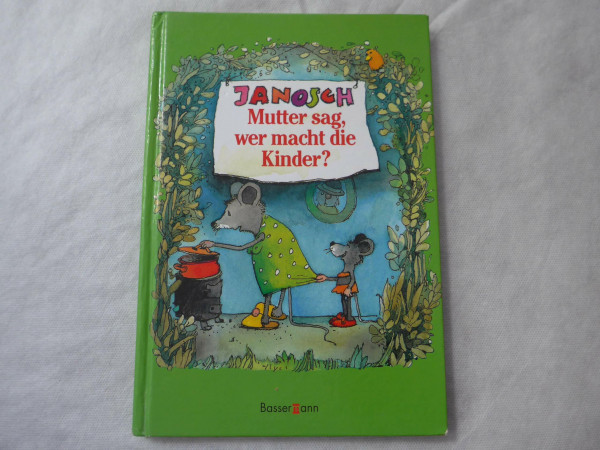Mutter sag, wer macht die Kinder (Little Tiger Books)