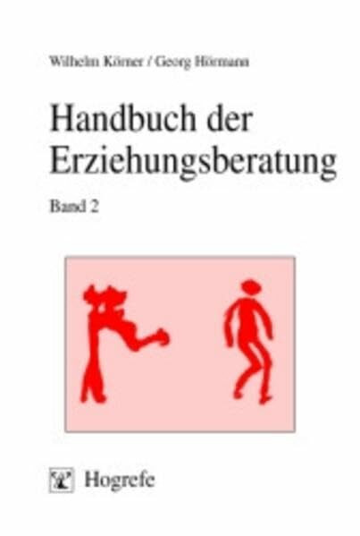 Handbuch der Erziehungsberatung, Bd.2, Praxis der Erziehungsberatung: Band 2: Praxis der Erziehungsberatung