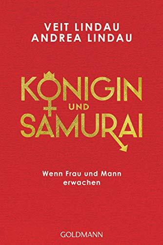 Königin und Samurai: Wenn Frau und Mann erwachen