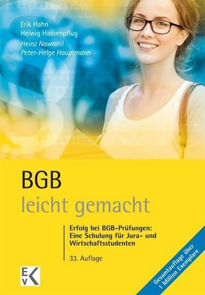 BGB - leicht gemacht: Erfolg bei BGB-Prüfungen: Eine Schulung für Jura- und Wirtschaftsstudenten