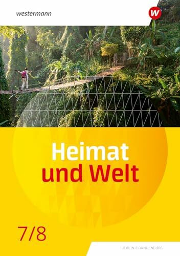 Heimat und Welt - Ausgabe 2024 für die SI in Berlin und Brandenburg: Schulbuch 7/8: Sekundarstufe 1 - Ausgabe 2024