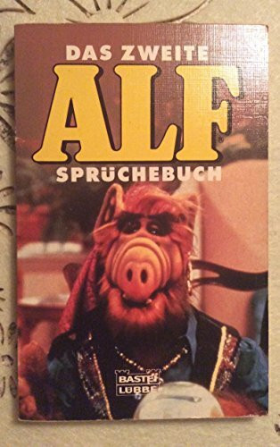 Das Zweite Alf-Sprüchebuch (Allgemeine Reihe. Bastei Lübbe Taschenbücher)