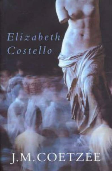Elizabeth Costello: Eight Lessons