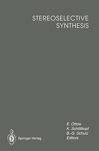 Stereoselective Synthesis: Lectures honouring Prof. Dr. Dr. h.c. Rudolf Wiechert