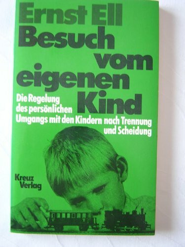 Besuch vom eigenen Kind. Die Regelung des persönlichen Umgangs mit den Kindern nach Trennung und Scheidung.
