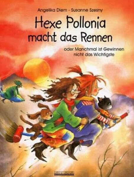 Hexe Pollonia macht das Rennen: Oder manchmal ist Gewinnen nicht das Wichtigste