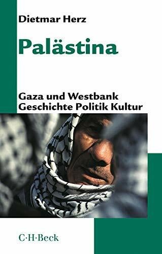 Palästina: Gaza und Westbank. Geschichte, Politik, Kultur (Beck Paperback)